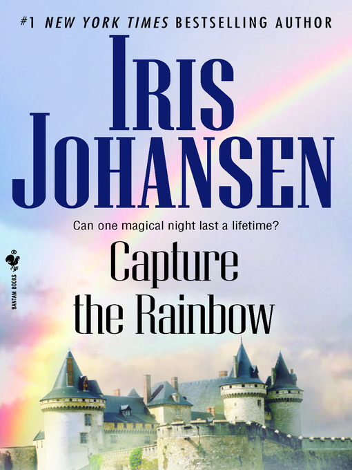 Title details for Capture the Rainbow by Iris Johansen - Available